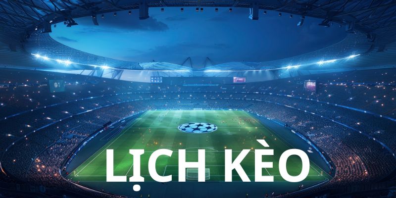 Vai trò của lịch kèo trong cá cược