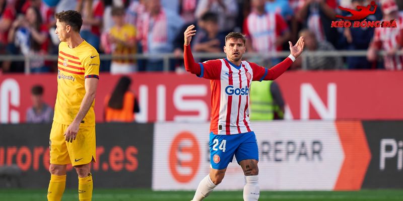 Girona vs Barcelona khó có bất ngờ xảy ra