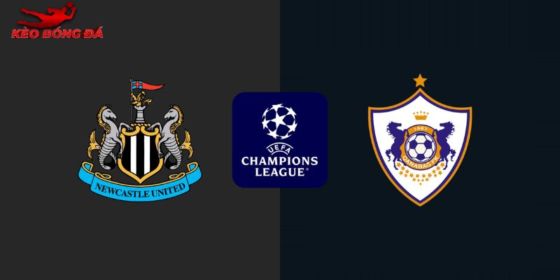 Soi Kèo Newcastle Vs Qarabag 03h00 25/2 - Champions League