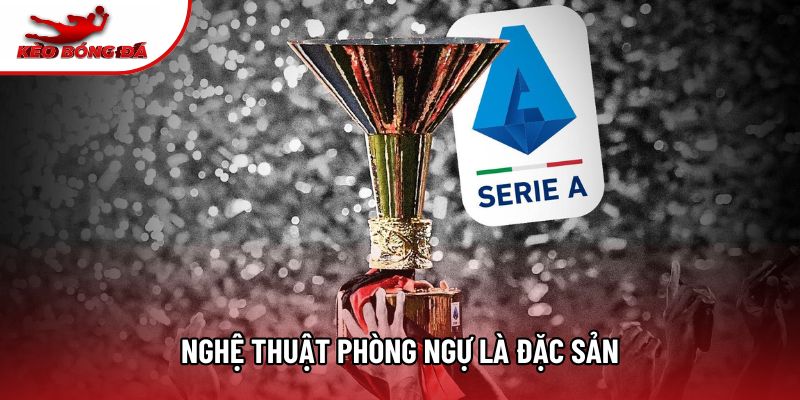 Nghệ thuật phòng ngự là đặc sản