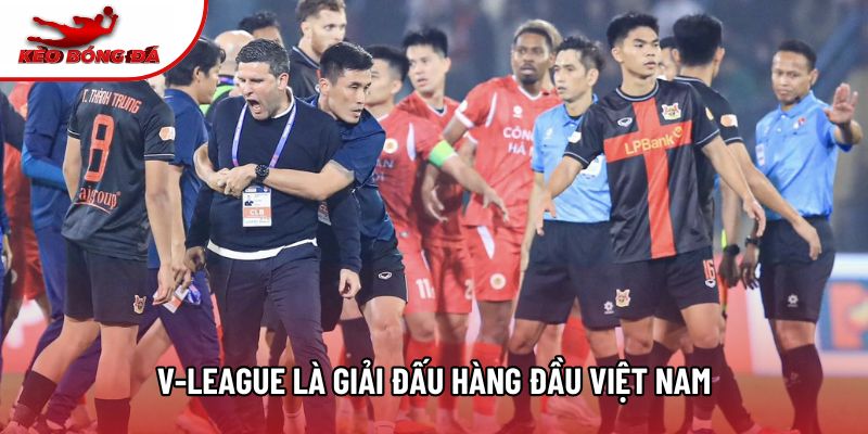V-League là giải đấu hàng đầu Việt Nam