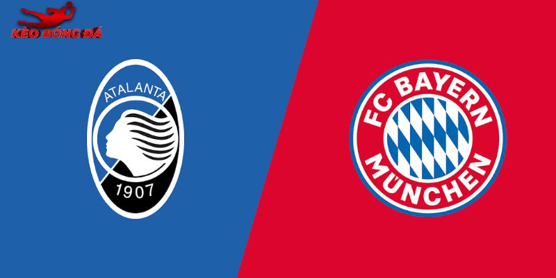 Soi Kèo Atalanta Vs Bayern Munich, 03h00 11/03 - Cúp C1
