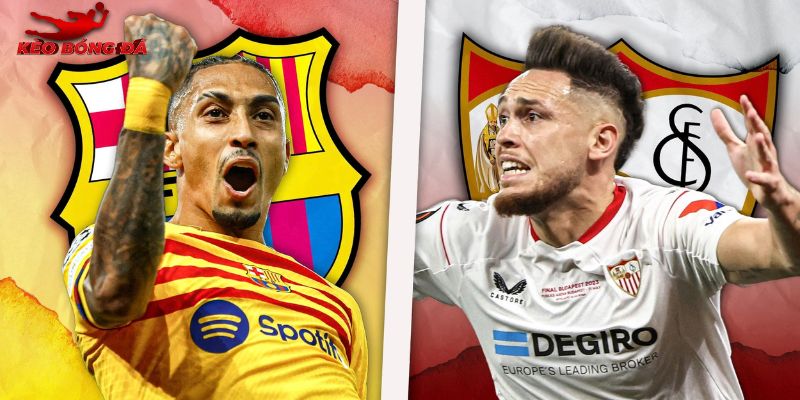 Cơ duyên chạm mặt trong lịch sử Barcelona vs Sevilla