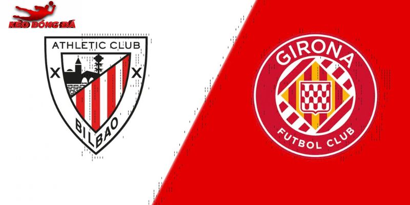Soi kèo Girona vs Athletic Bilbao, 20h 14/3 - La Liga