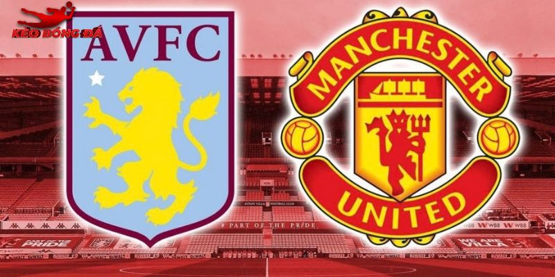 Soi kèo Man Utd vs Aston Villa, 21h 15/3 - Ngoại Hạng Anh