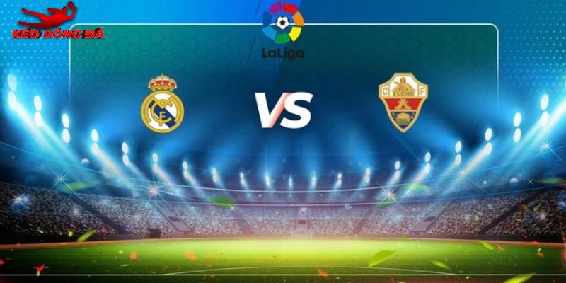 Soi kèo Real Madrid vs Elche, 3h ngày 15/3 - La Liga