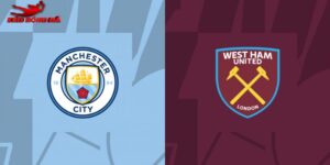 Soi kèo West Ham vs Man City, 3h00 15/3 - Ngoại Hạng Anh